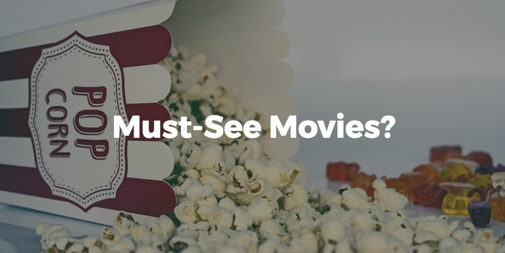 Must-See Movies