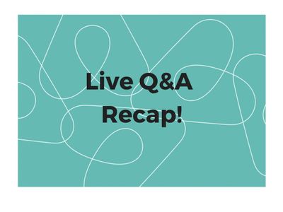 Live Q&A Recap